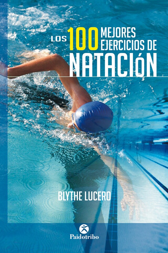 Book cover for Los 100 mejores ejercicios de natación (Bicolor)