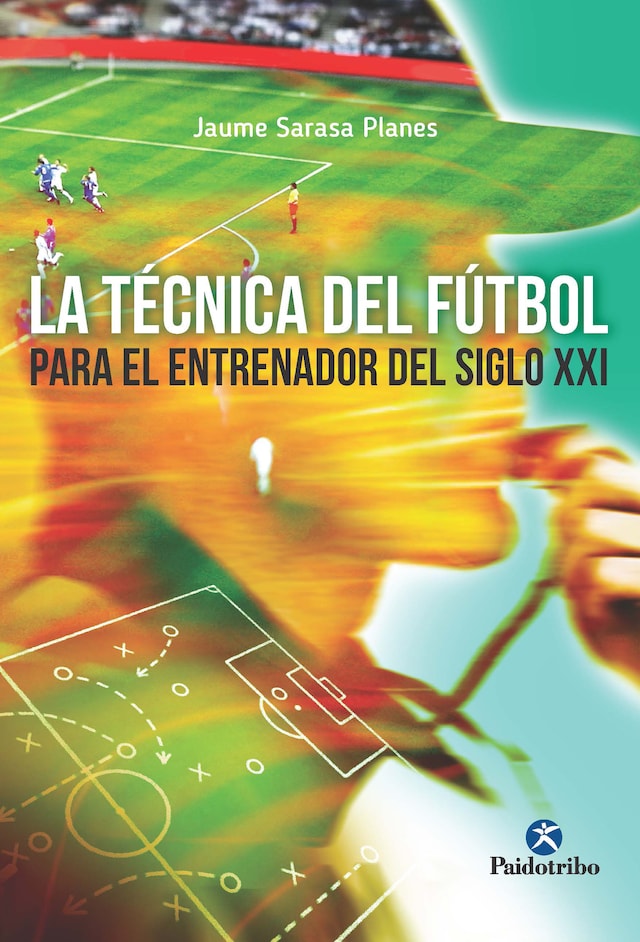 Couverture de livre pour La técnica del fútbol del entrenador del siglo XXI