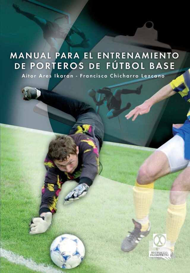 Boekomslag van Manual para el entrenamiento de porteros de fútbol base