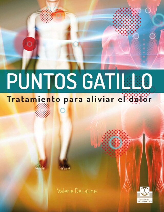 Portada de libro para Puntos gatillo. Tratamiento para aliviar el dolor (Color)