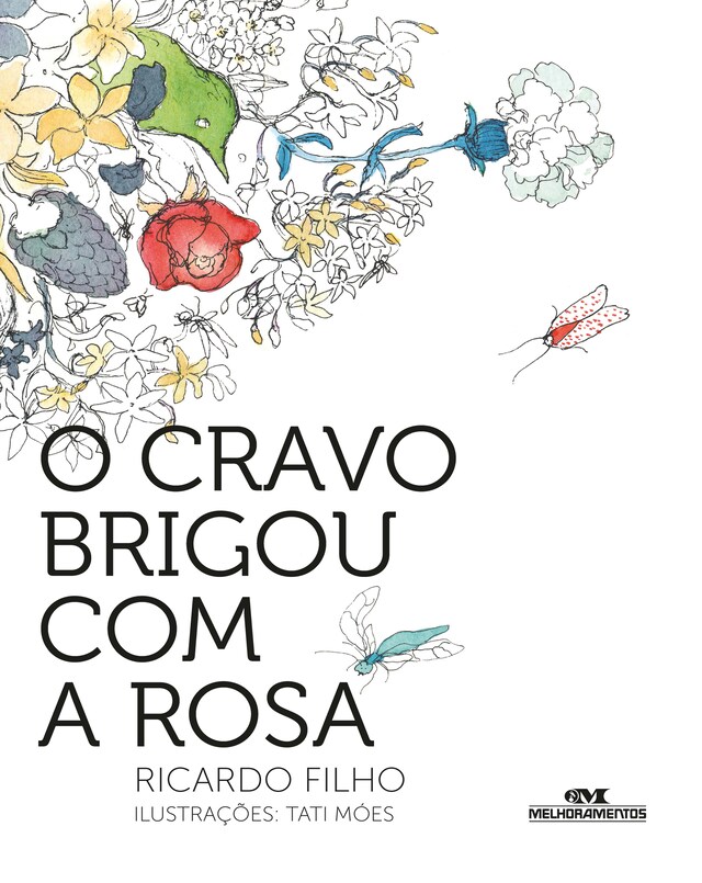 Book cover for O cravo brigou com a rosa