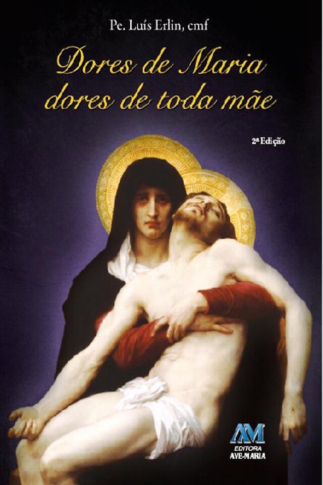 Portada de libro para Dores de Maria, Dores de toda mãe