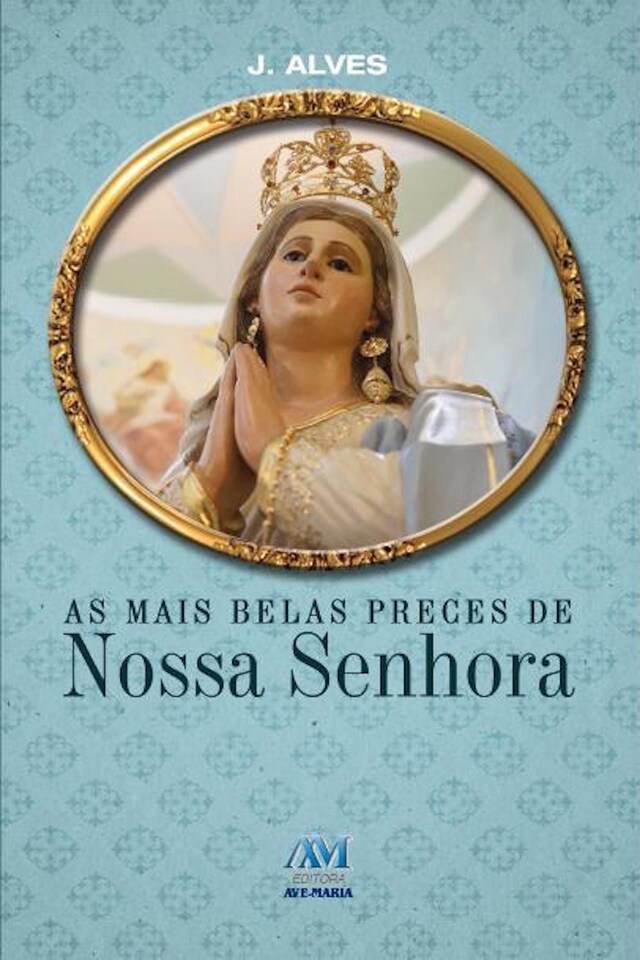 Copertina del libro per As mais belas preces de Nossa Senhora