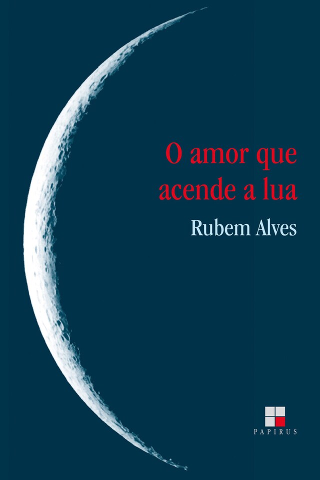 Okładka książki dla O Amor que acende a lua