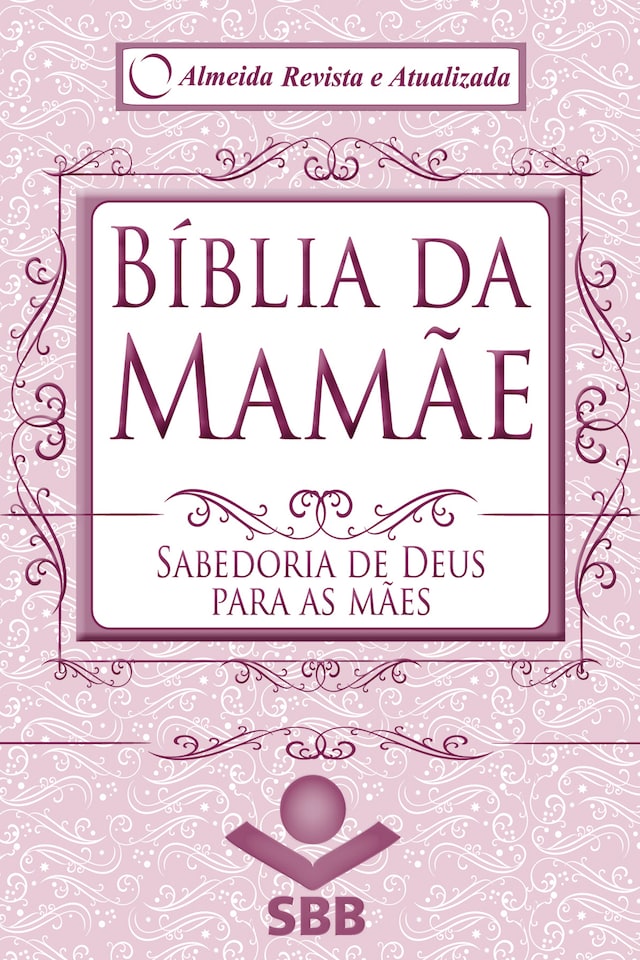 Book cover for Bíblia da Mamãe - Almeida Revista e Atualizada