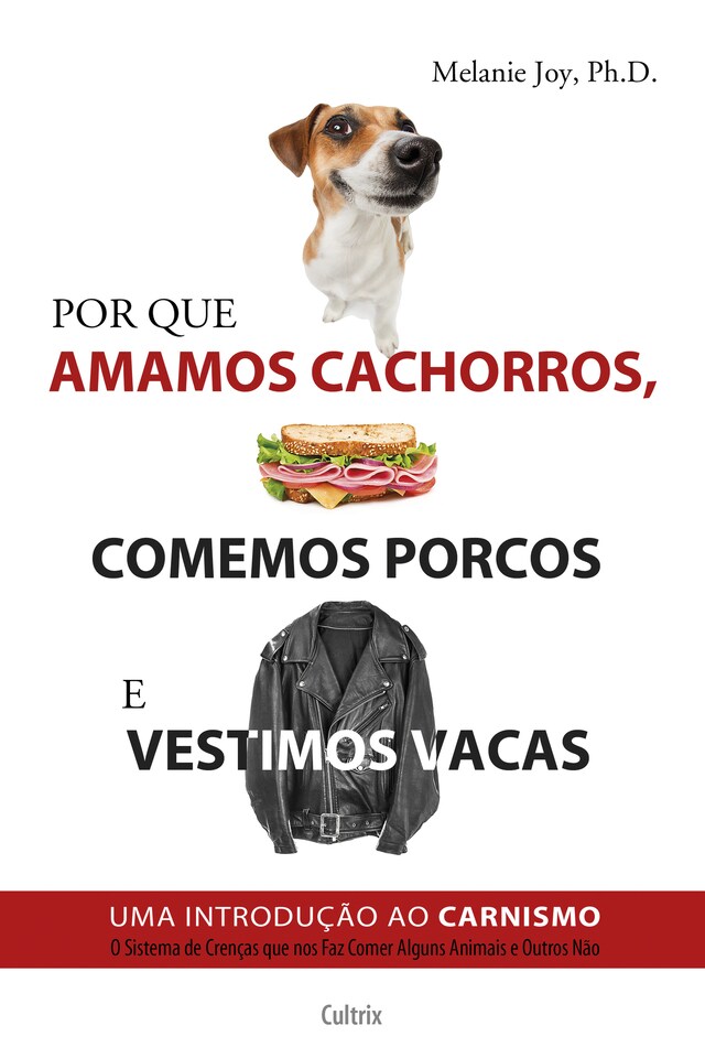 Kirjankansi teokselle Por que amamos cachorros, comemos porcos e vestimos vacas