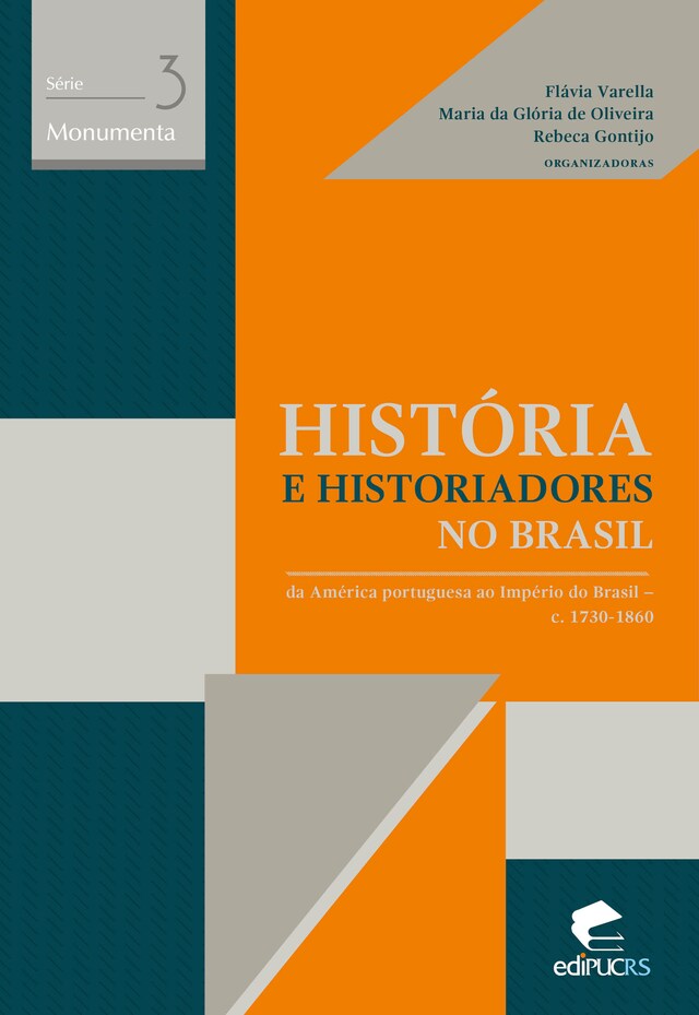 Book cover for História e historiadores no Brasil: da américa portuguesa ao império do Brasil: c. 1730-1860