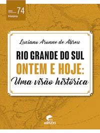 Rio Grande do Sul ontem e hoje