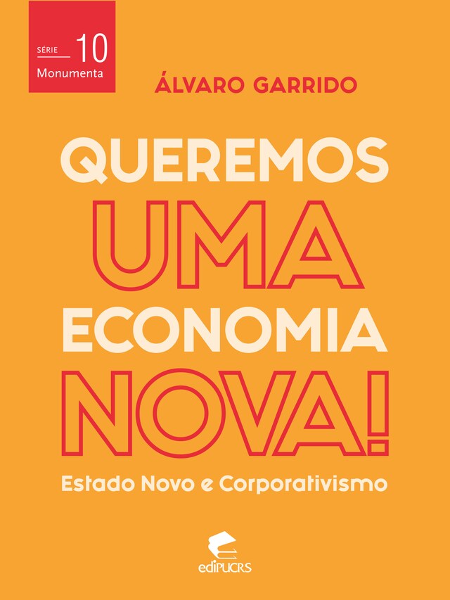 Book cover for Queremos uma economia nova: estado novo e corporativismo