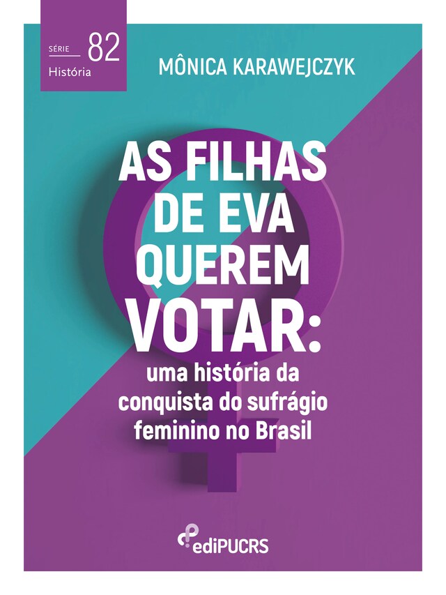 Kirjankansi teokselle As filhas de Eva querem votar: uma história da conquista do sufrágio feminino no Brasil