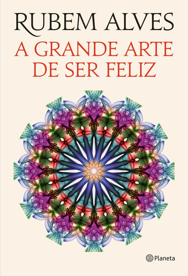 Okładka książki dla A grande arte de ser feliz