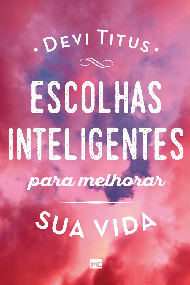 Kirjankansi teokselle Escolhas inteligentes para melhorar sua vida