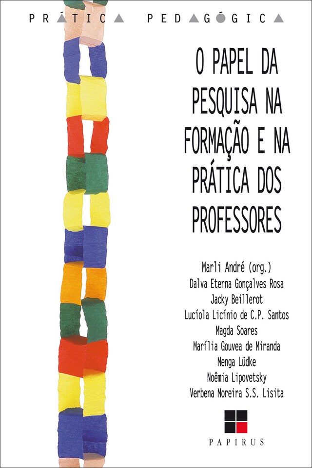 Couverture de livre pour O  Papel da pesquisa na formação e na prática dos professores