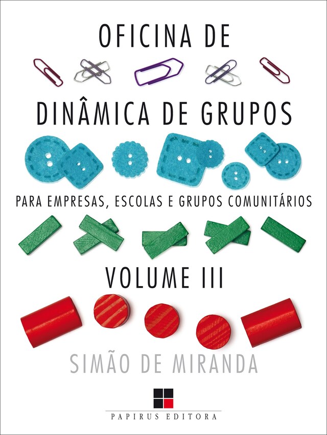 Portada de libro para Oficina de dinâmica de grupos para empresas, escolas e grupos comunitários - Volume III