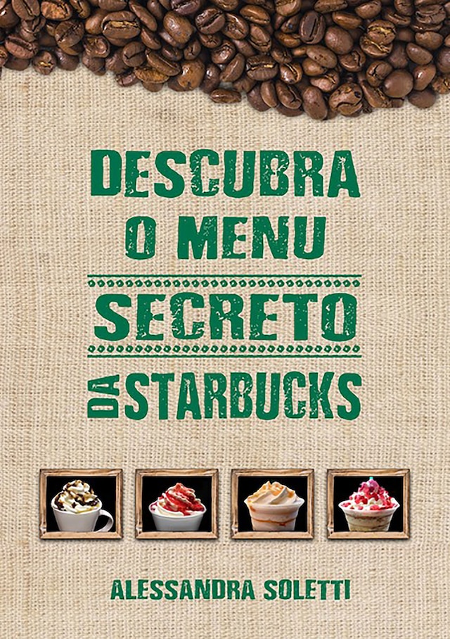 Bokomslag för Descubra O Menu Secreto Da Starbucks