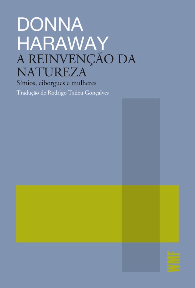 Portada de libro para A reinvenção da natureza - Símios, ciborgues e mulheres