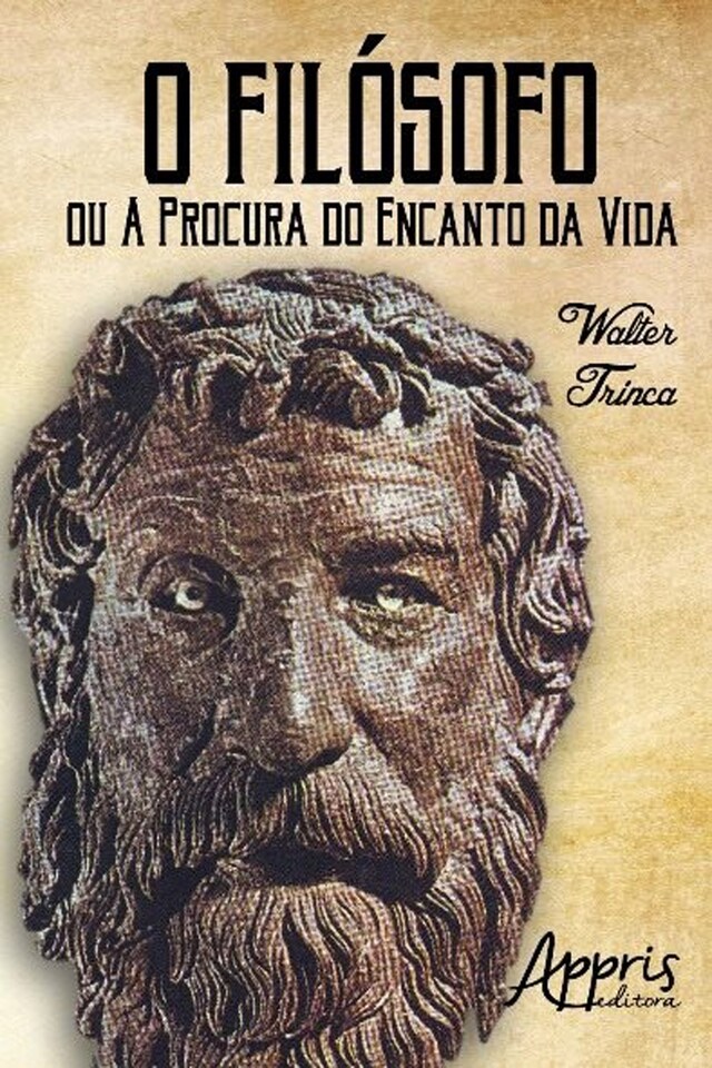 Couverture de livre pour O Filósofo ou a Procura do Encanto da Vida - 2ª Edição, Revista