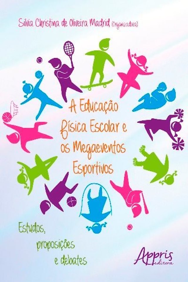 Book cover for A educação física escolar e os megaeventos esportivos