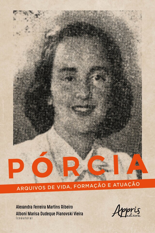 Portada de libro para PÓRCIA: Arquivos de Vida, Formação e Atuação