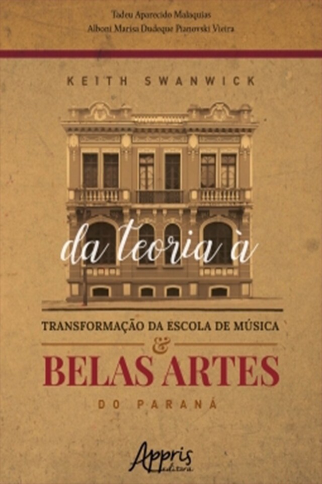 Kirjankansi teokselle Keith Swanwick: Da teoria à Transformação da Escola de Música e Belas Artes do Paraná