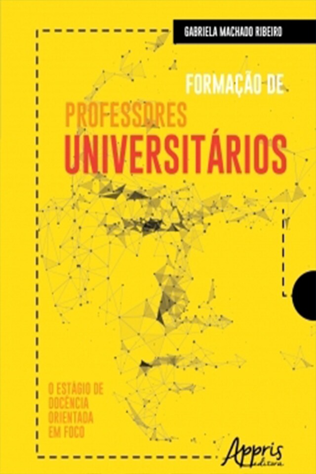 Boekomslag van Formação de Professores Universitários: O Estágio de Docência Orientada em Foco