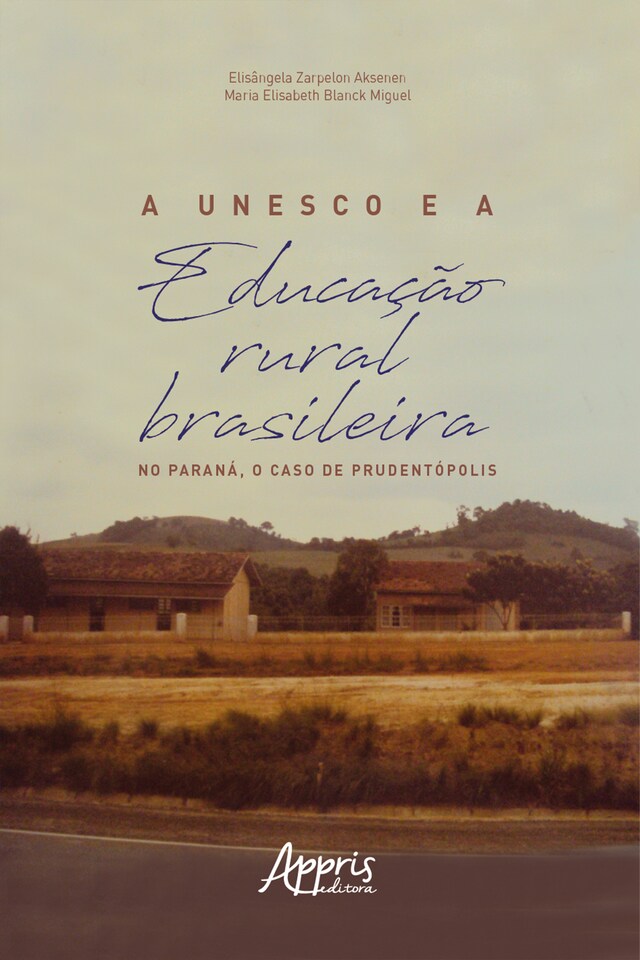 Book cover for A Unesco e a Educação Rural Brasileira: No Paraná, o Caso de Prudentópolis