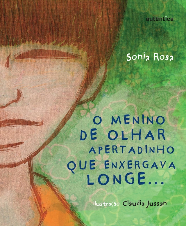 Book cover for O menino de olhar apertadinho que enxergava longe...