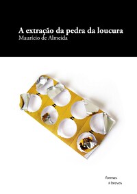 A extração da pedra da loucura