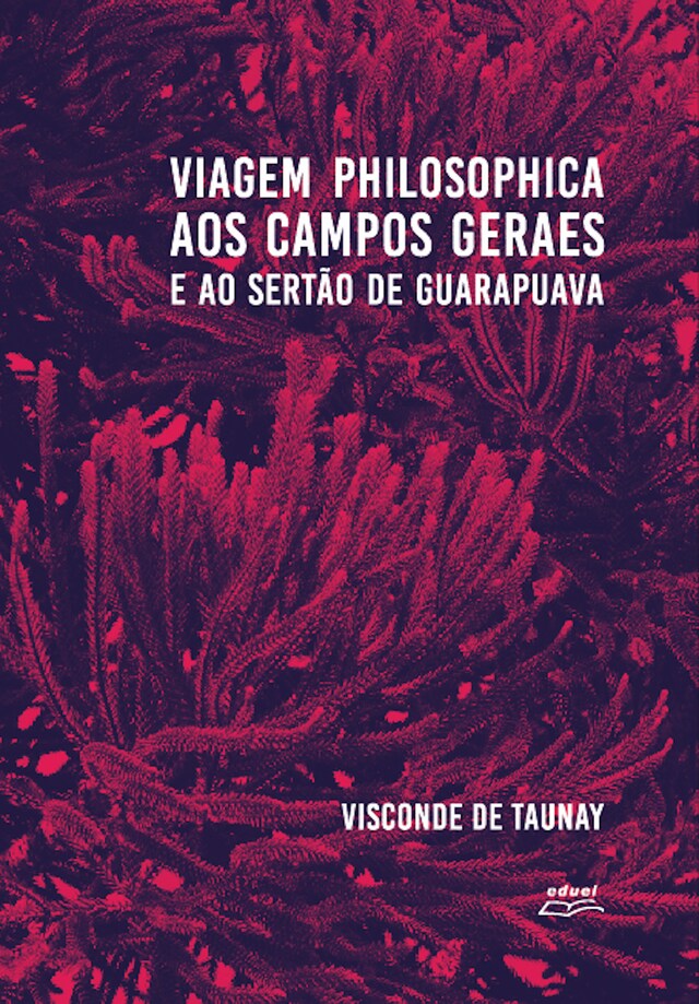 Buchcover für Viagem philosophica aos Campos Geraes e ao sertão de Guarapuava