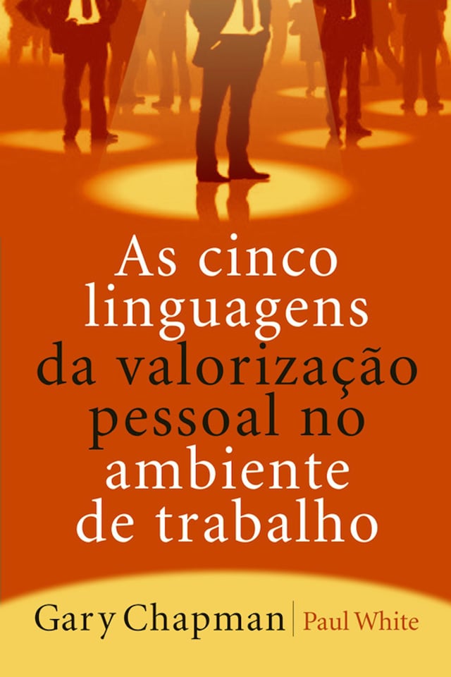 Book cover for As cinco linguagens da valorização pessoal no ambiente de trabalho