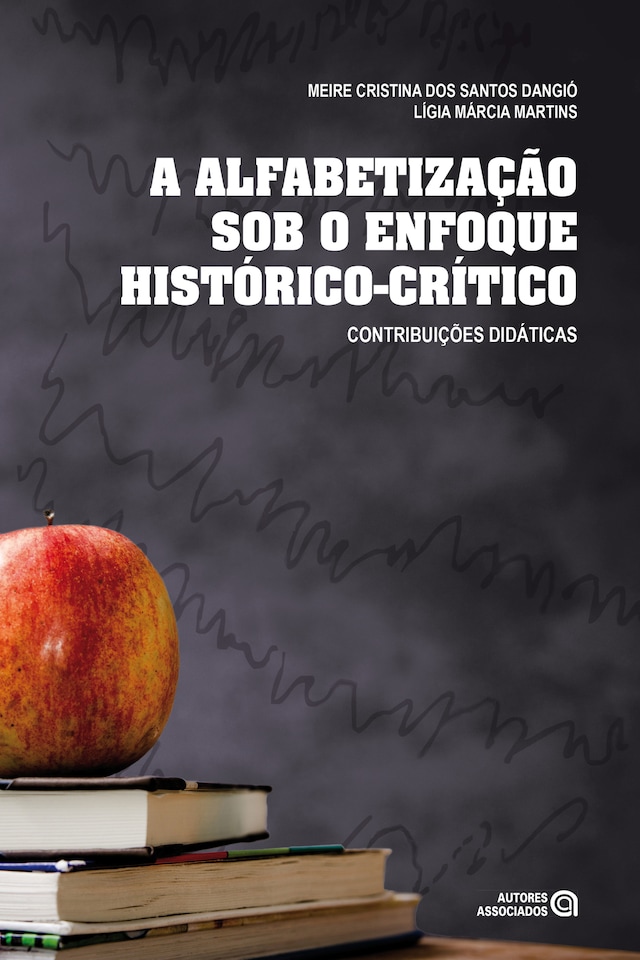 Portada de libro para A alfabetização sob o enfoque histórico-crítico