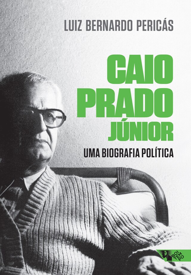 Buchcover für Caio Prado Júnior: uma biografia política