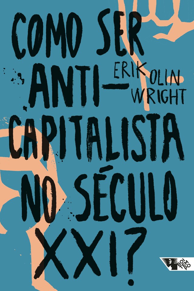 Book cover for Como ser anticapitalista no século XXI?