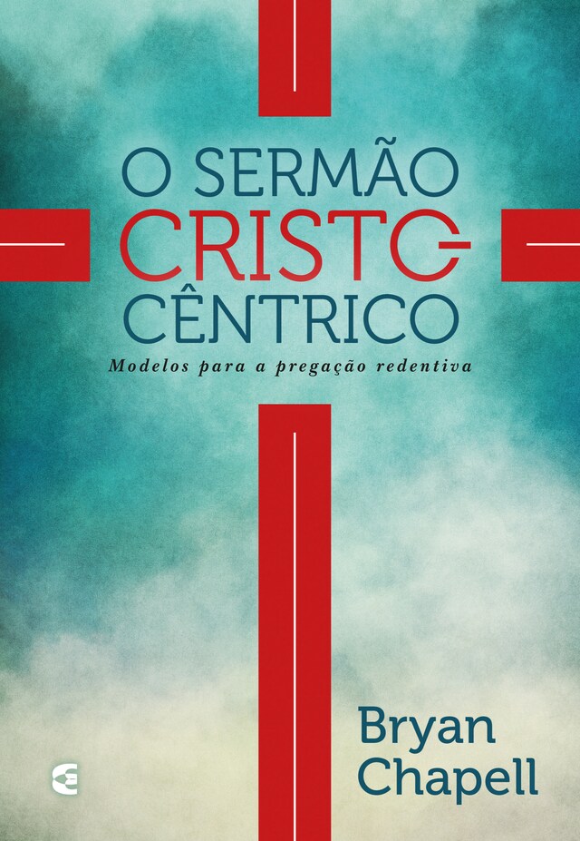 Portada de libro para O sermão cristocêntrico