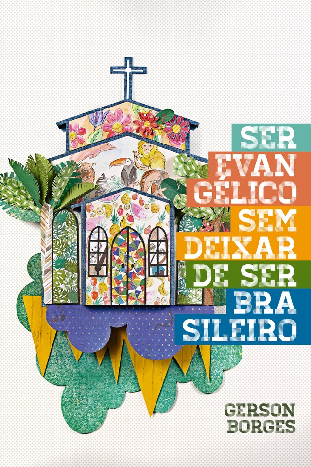 Book cover for Ser Evangélico sem Deixar de Ser Brasileiro