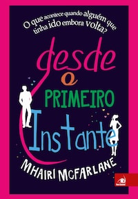 Desde o primeiro instante
