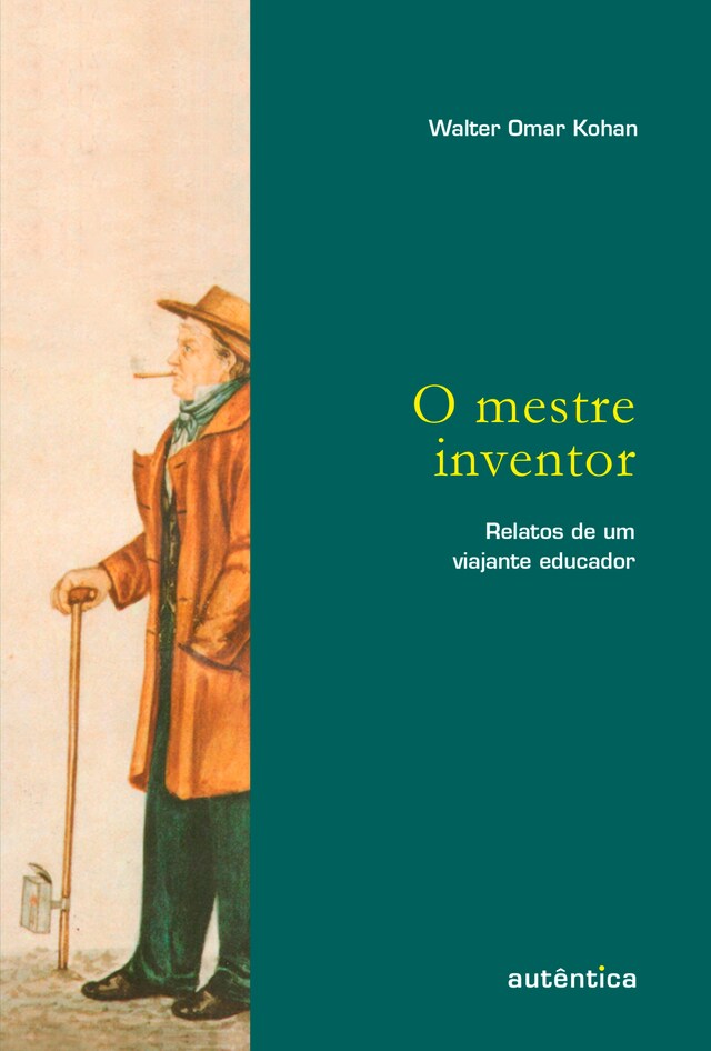 Book cover for O mestre inventor – Relatos de um viajante educador