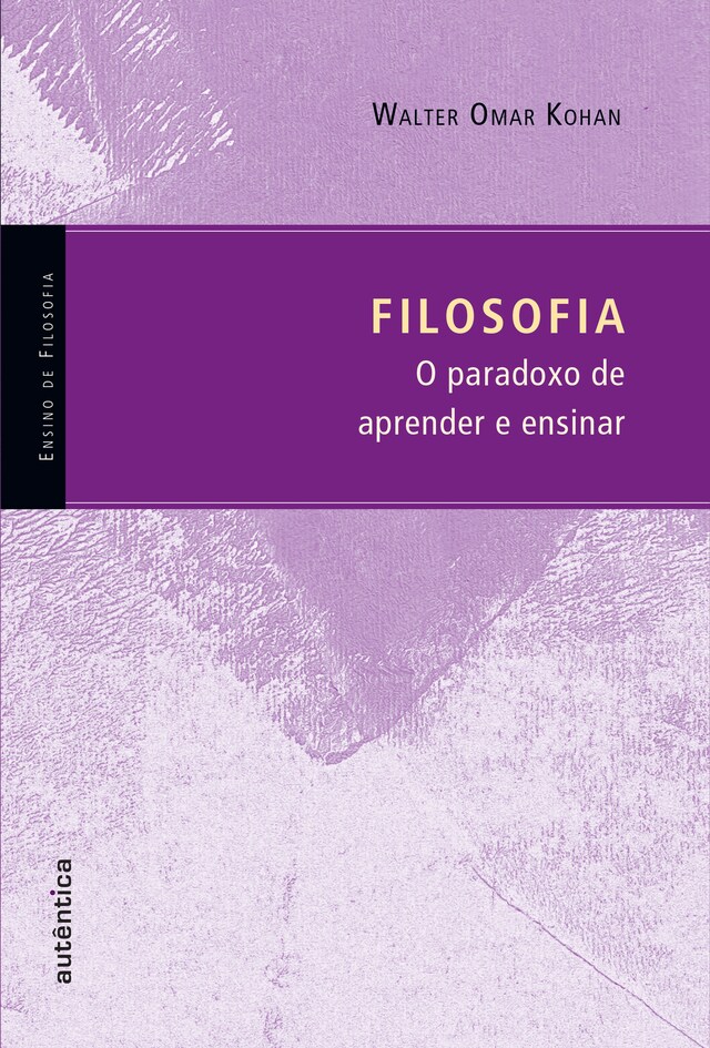 Boekomslag van Filosofia - O paradoxo de aprender e ensinar