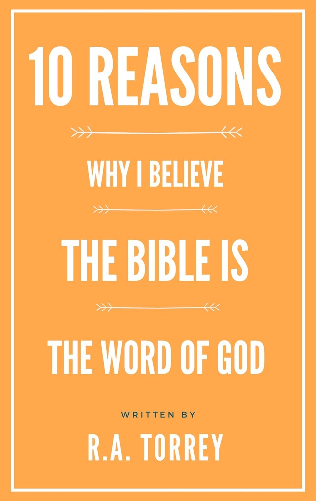 Couverture de livre pour Ten Reasons Why I Believe the Bible Is the Word of God