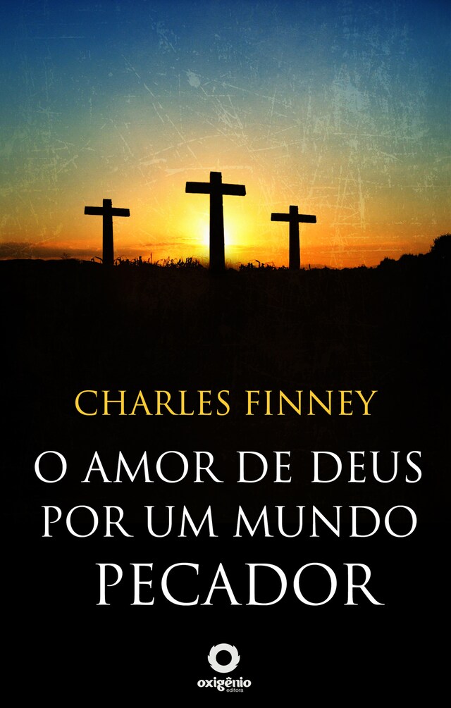 Book cover for O amor de Deus por um mundo pecador