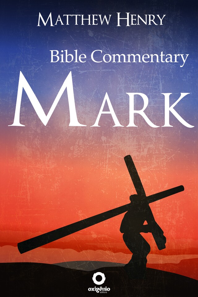 Book cover for The Gospel of Mark - Complete Bible Commentary Verse by Verse