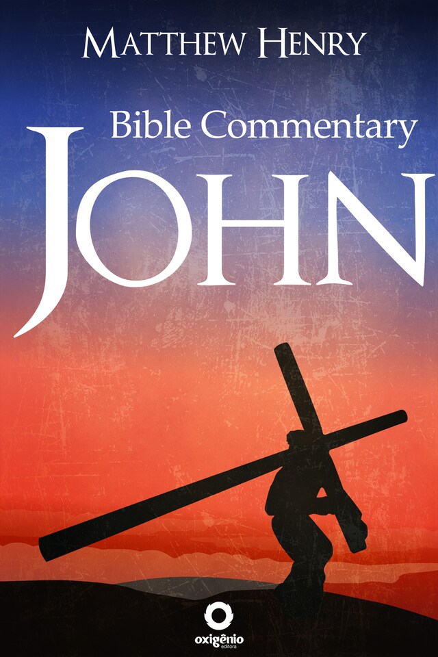 Boekomslag van The Gospel of John - Complete Bible Commentary Verse by Verse