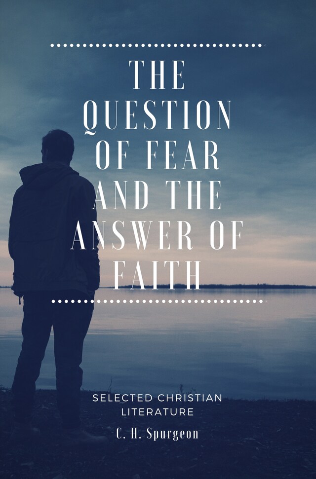 Portada de libro para The Question of fear and the answer of faith