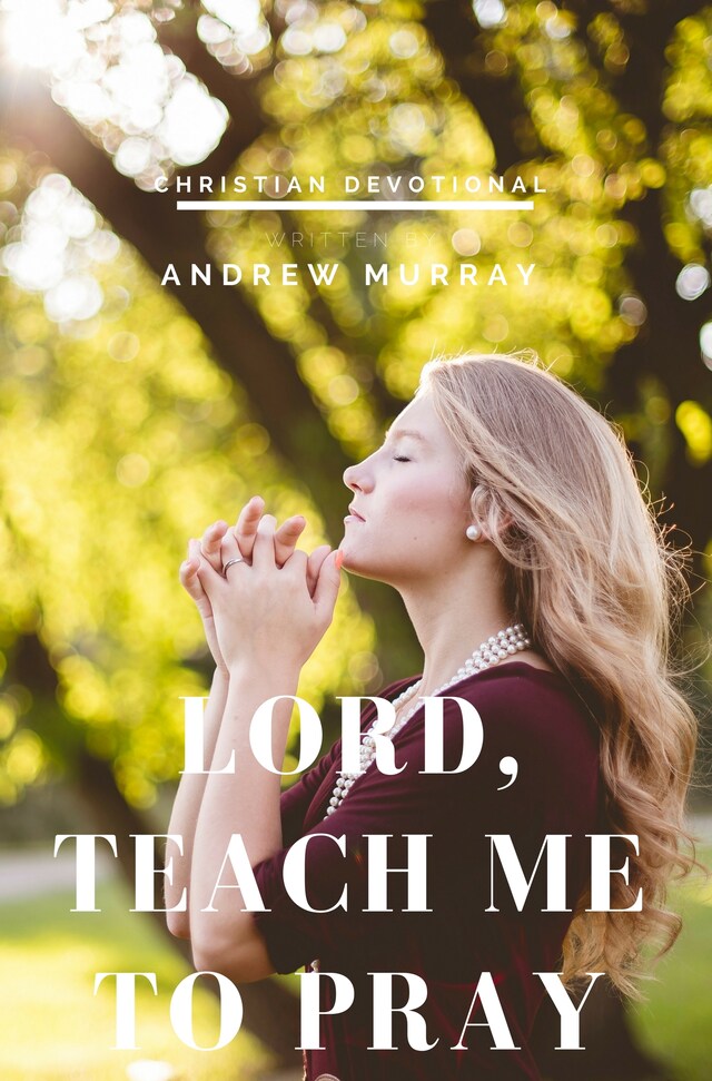 Lord, Teach me to pray