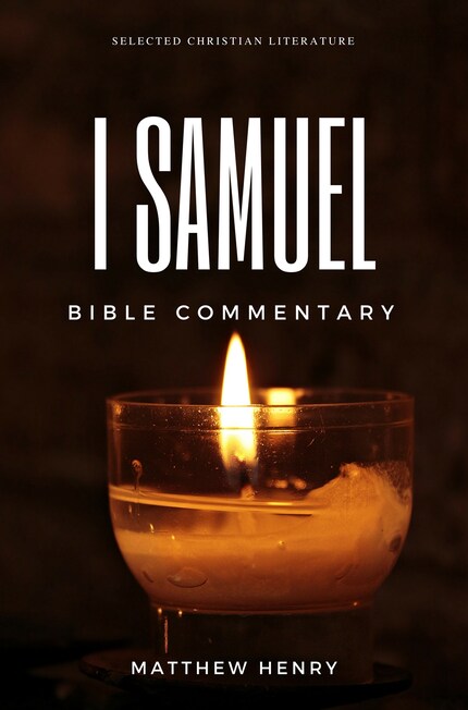 1-samuel-complete-bible-commentary-verse-by-verse-matthew-henry-e