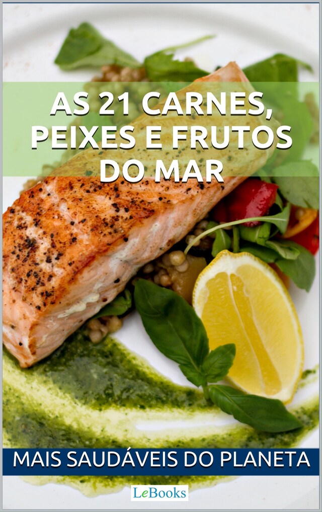 Bokomslag för As 21 carnes, peixes e frutos do mar mais saudáveis do planeta