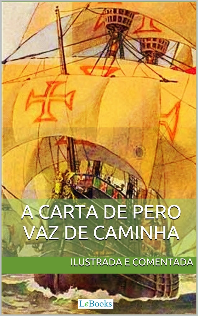 Okładka książki dla Carta de Pero Vaz de Caminha - Ilustrada e comentada