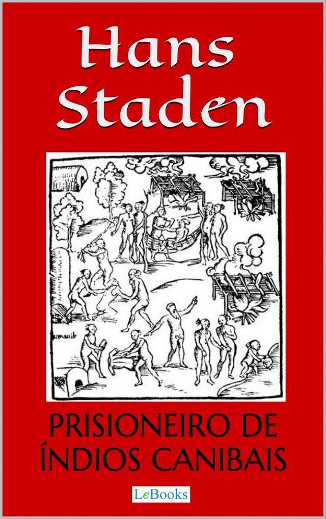 Book cover for Hans Staden: Prisioneiro de Índios Canibais