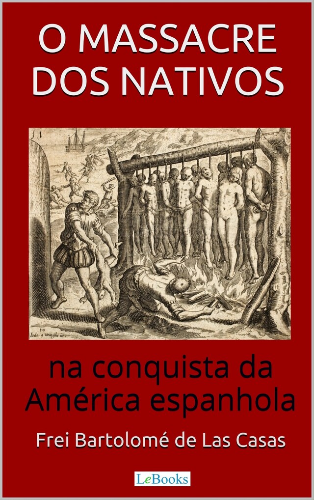 Portada de libro para O Massacre dos Nativos na Conquista da América Espanhola