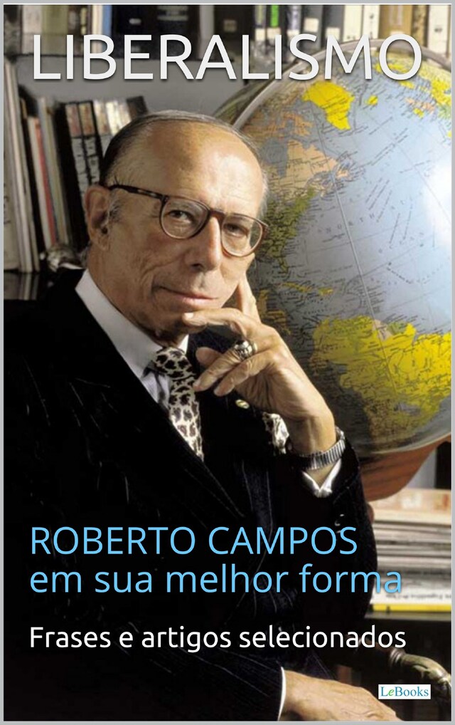 Book cover for LIBERALISMO:  Roberto Campos em sua melhor forma